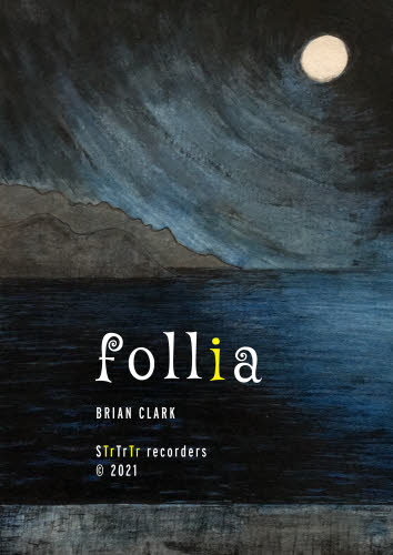Brian Clark: follia for four recorders (STrTrTr)