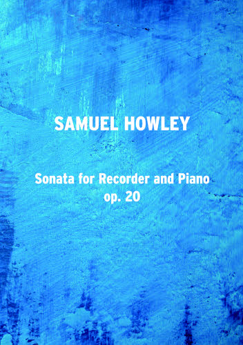 Samuel Howley: Sonata for Recorder and Piano, op. 20